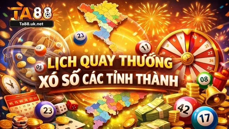Hướng dẫn theo dõi lịch quay và chốt số tại TA88