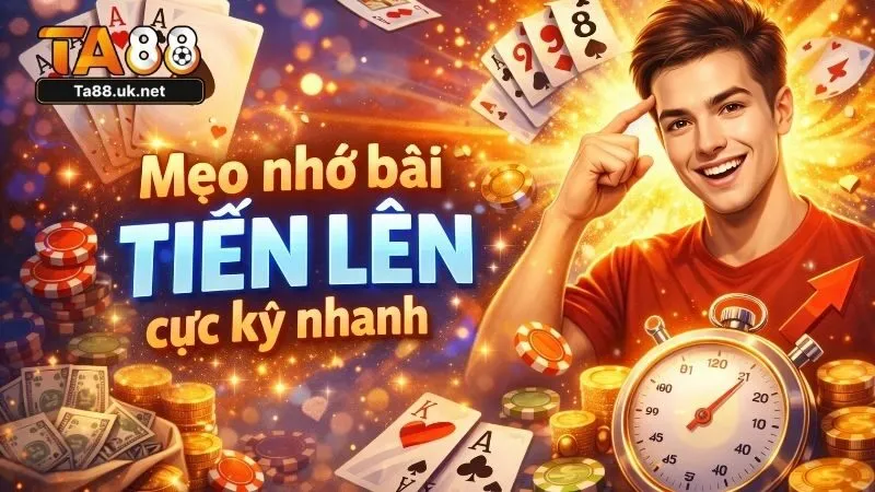 Tầm quan trọng của kỹ năng nhớ bài trong Tiến Lên Miền Nam